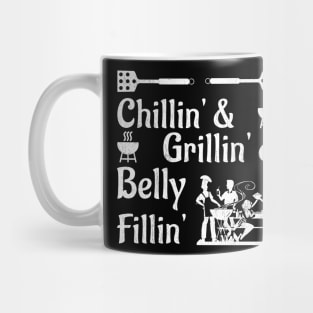 Grillin',Chillin' and Belly Fillin' Mug